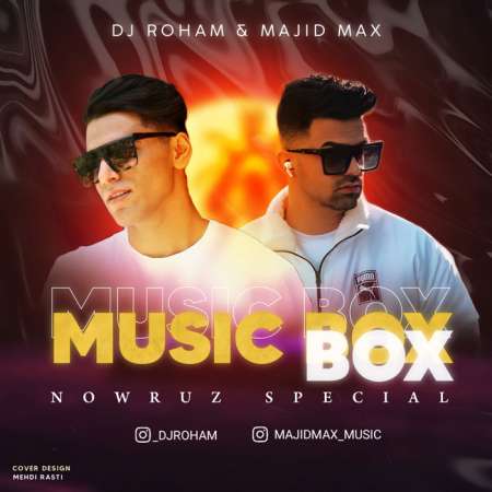 Dj Roham & Majid Max – Music Box Nowruz